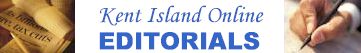 Kent Island Online Editorials Page