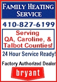 Family Heating Service - 24 Hour 
Service Ready...Serving QA, Caroline, And Talbot Counties!
