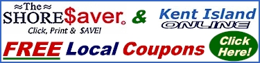 The Shore Saver and Kent Island Online have Free local coupons for you!  Click here to save $$$!