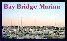 The Bay Bridge Marina located at the base of the Chesapeake Bay Bridge.