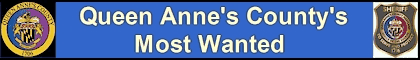 Queen Anne's County's Most Wanted